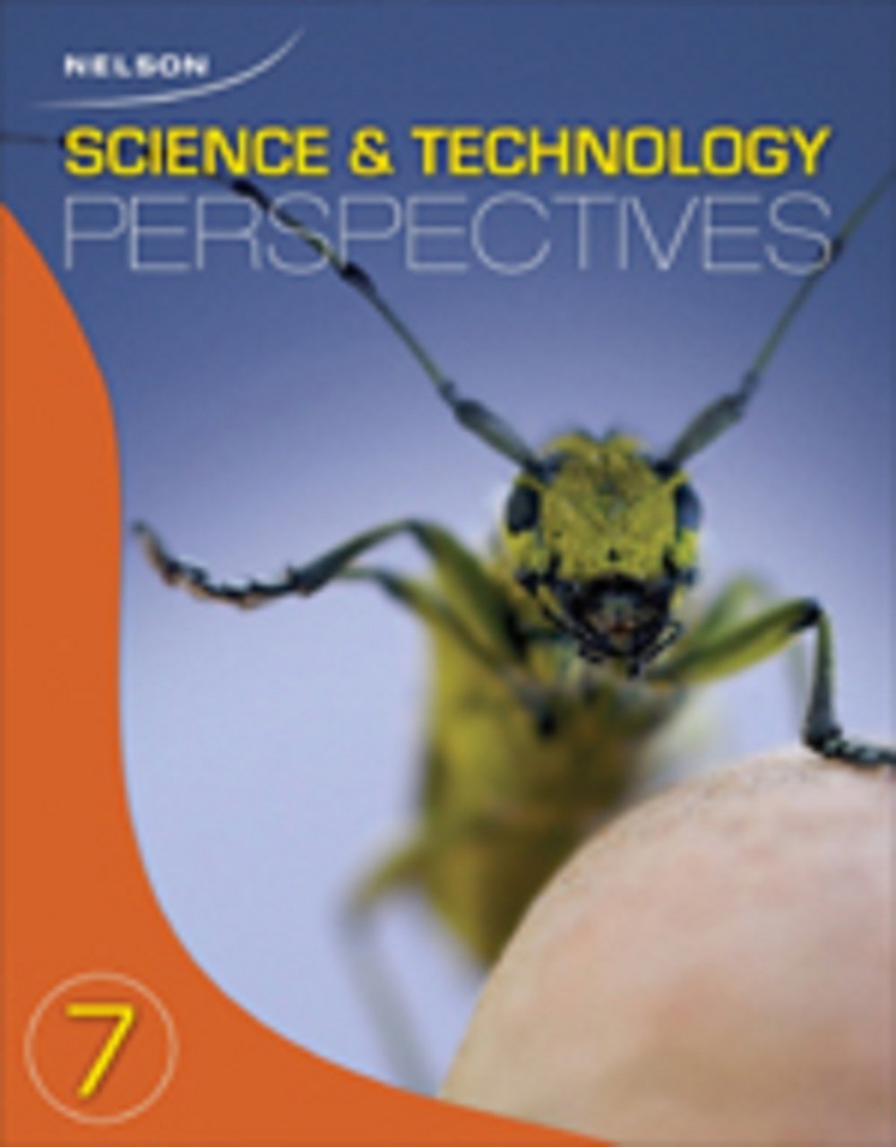 Nelson Science and Technology Perspectives 7: Student Text